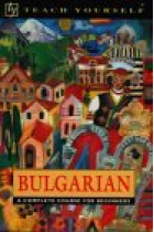 Bulgarian. A complete course for beginners