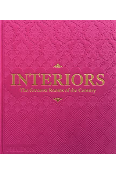 Interiors: The Greatest Rooms of the Century (Pink Edition)