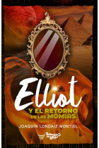 ELLIOT Y EL RETORNO DE LAS MOMIAS