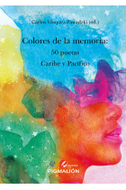 COLORES DE LA MEMORIA 50 POETAS CARIBE Y PACIFICO