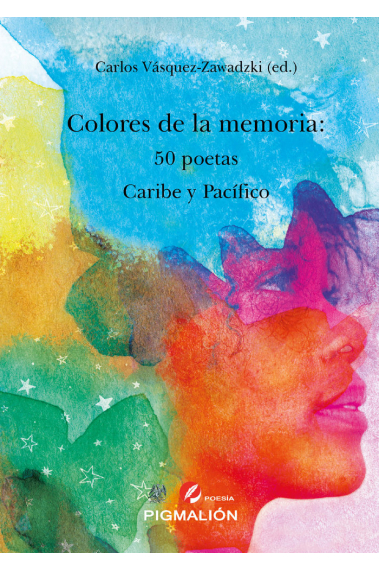 COLORES DE LA MEMORIA 50 POETAS CARIBE Y PACIFICO