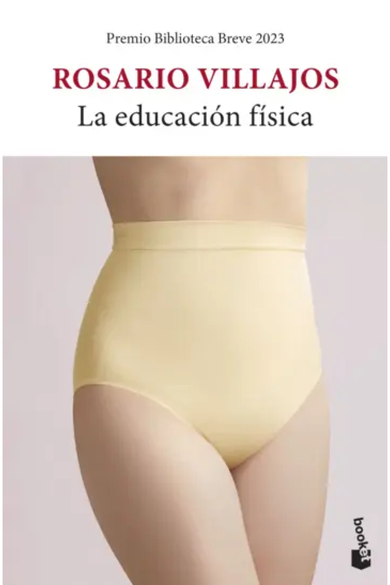 La educación física. (Premio Biblioteca Breve 2023)