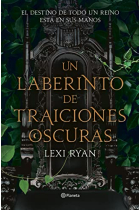 Un laberinto de traiciones oscuras (Un reino de promesas malditas 2)