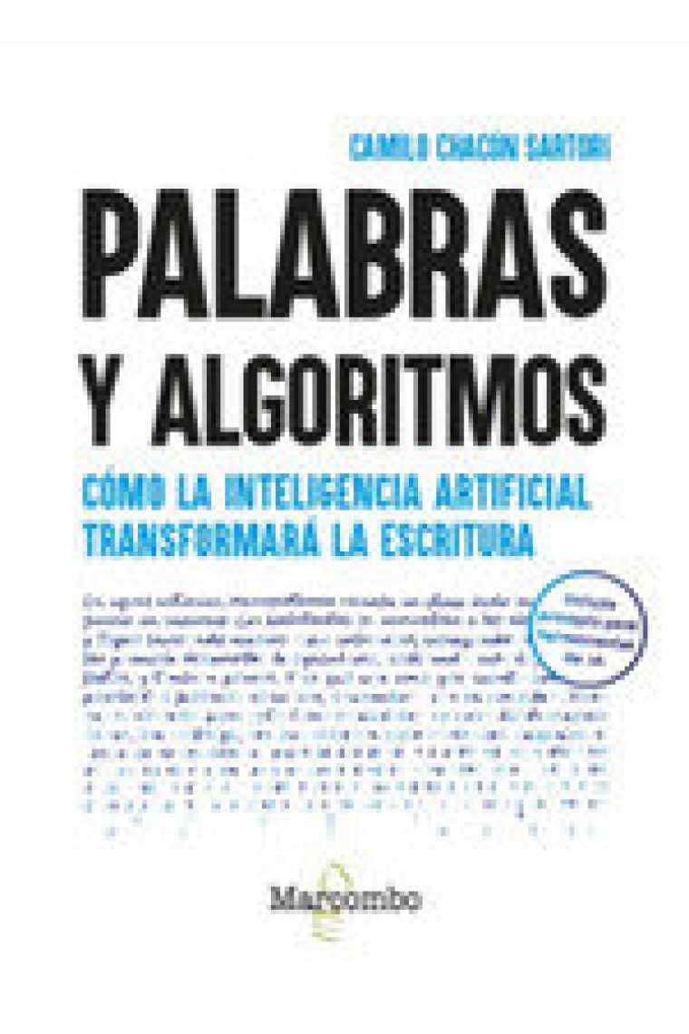 Palabras y algoritmos. Cómo la inteligencia artificial transformará la escritura