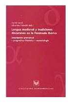 Lengua medieval y  tradiciones discursivas en la Península Iberica