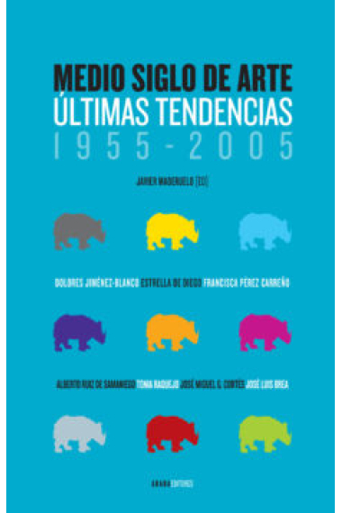 Medio siglo de arte. Últimas tendencias, 1955-2005