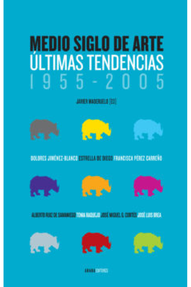 Medio siglo de arte. Últimas tendencias, 1955-2005