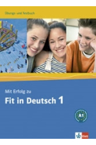 Mit Erfolg zu Fit in Deutsch 1 Übungs- und Testbuch