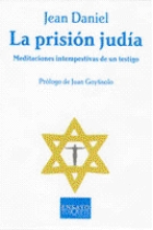 La prisión judía. Meditaciones intempestivas de un testigo