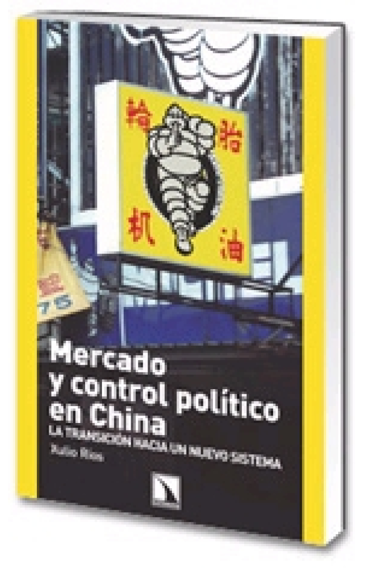 Mercado y control político en China. La transición hacia un nuevo sistema