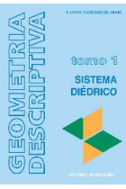 Geometría descriptiva Tomo 1:Sistema diédrico