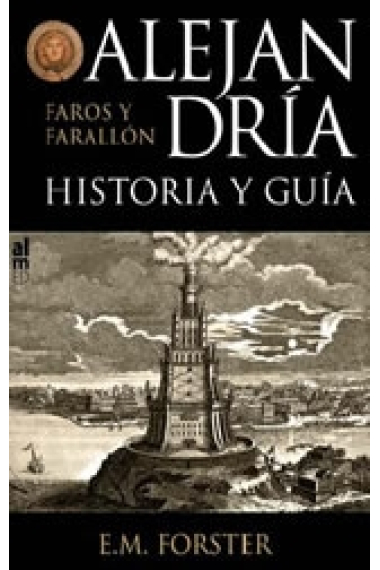 Alejandría, historia y guía. Faros y Farallón