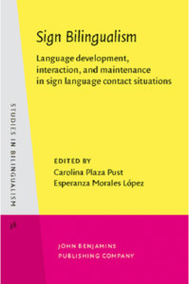 Sign Bilingualism: Language Development, Interaction, and Maintenance in Sign Language Contact Situations