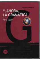 Y, ahora, la gramática 6. Nivel medio.