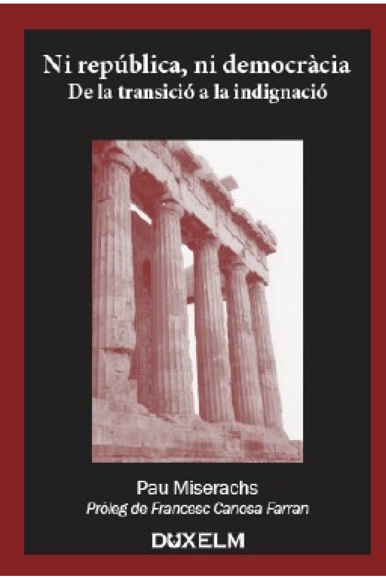 Ni república, ni democràcia. De la transició a la indignació