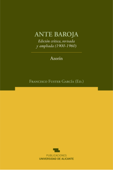 Ante Baroja (Edición crítica revisada y ampliada, 1900-1960)