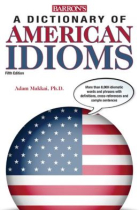 A Dictionary of American Idioms