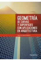 Geometría de curvas y superfícies con aplicaciones en arquitectura