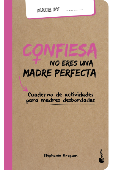 Confiesa: no eres una madre perfecta