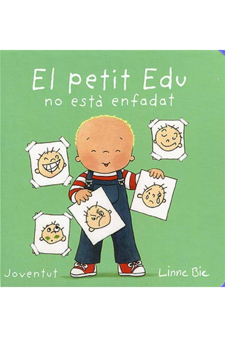 El petit Edu no està enfadat