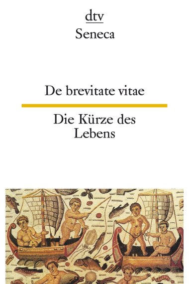 De brevitate vitae / Die Kürze des Lebens