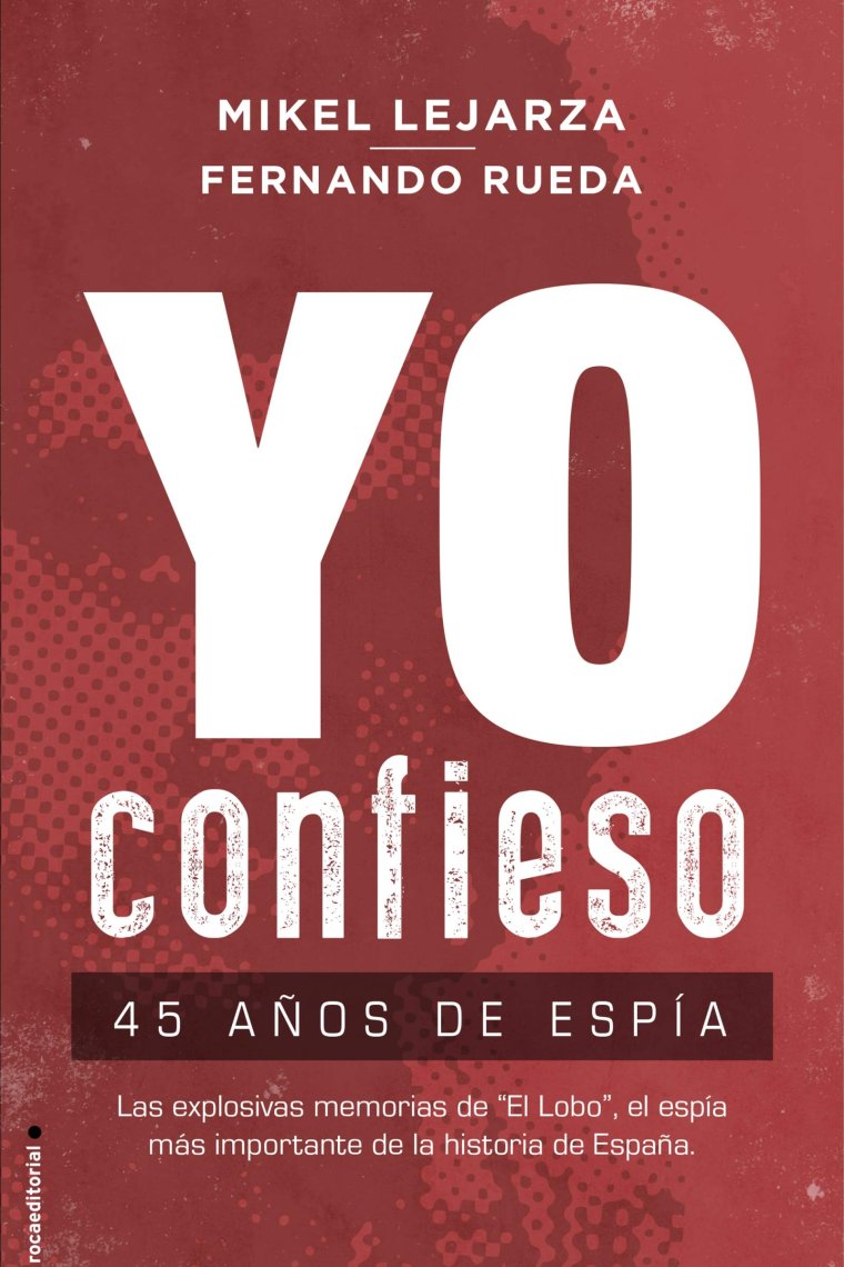 Yo confieso. 45 años de espía