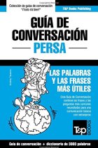 Guía de Conversación Español-Persa y vocabulario temático de 3000 palabras