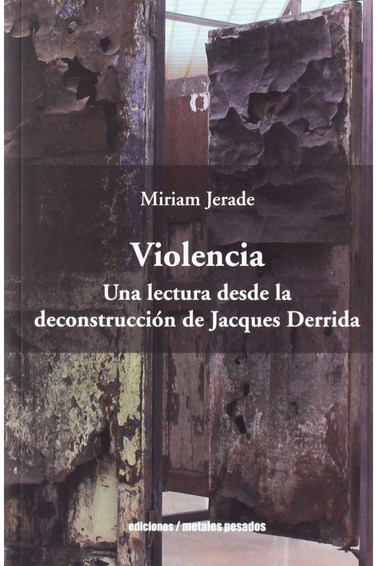 Violencia: una lectura desde la deconstrucción de Jacques Derrida