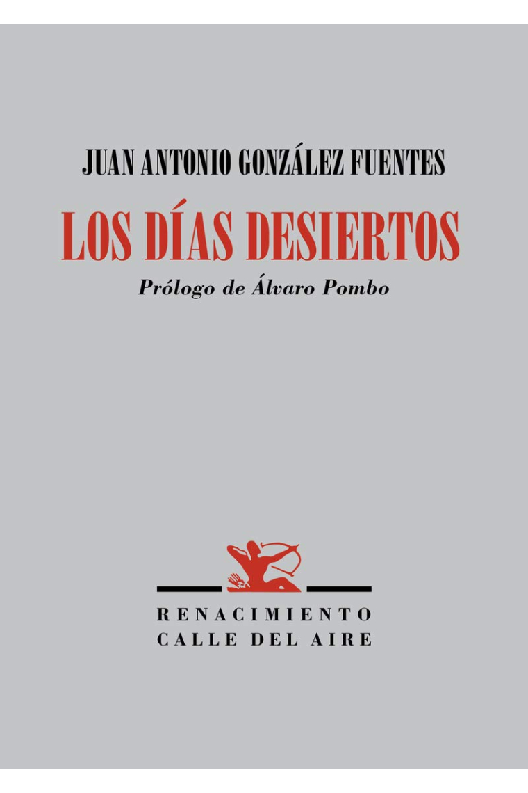 Los días desiertos. (Poemas en prosa, 2009-2019)