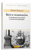 Récit et reconstruction: les fondements de la méthode en histoire de la philosophie