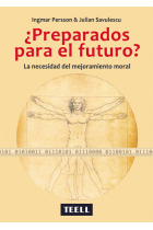 ¿Preparados para el futuro? La necesidad del mejoramiento moral