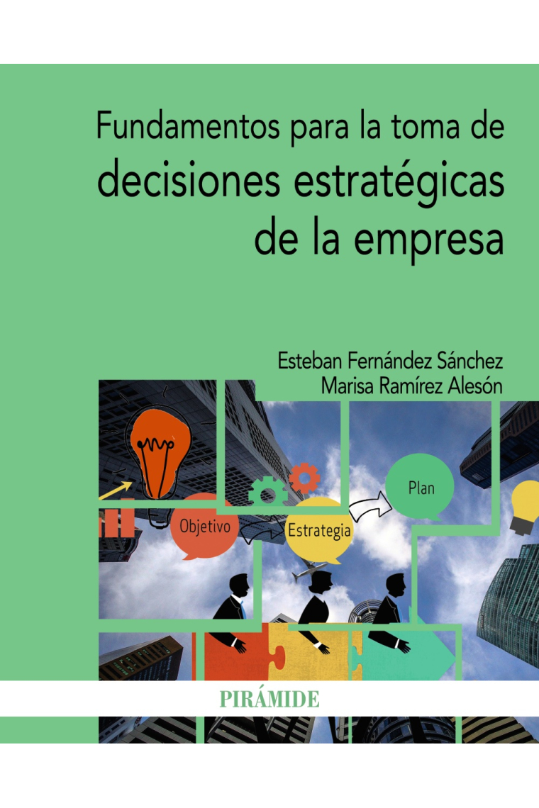 Fundamentos para la toma de decisiones estratégicas de la empresa