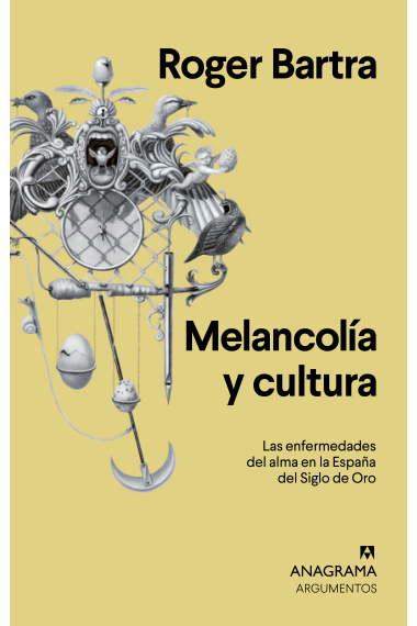 Melancolía y cultura: las enfermedades del alma en la España del Siglo de Oro