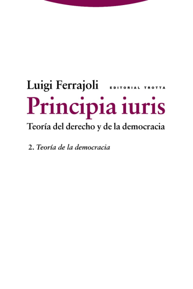 Principia Iuris: Teoría del derecho y la democracia: (Vol. 2): Teoría de la democracia