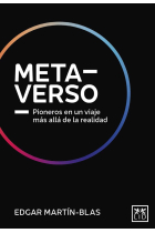 Metaverso. Pioneros en un viaje más allá de la realidad