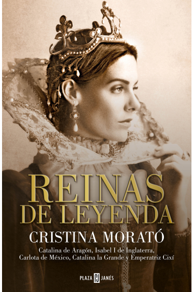 Reinas de leyenda. Catalina de Aragón, Isabel I de Inglaterra, Carlota de México, Catalina la Grande y la emperatriz Cixí