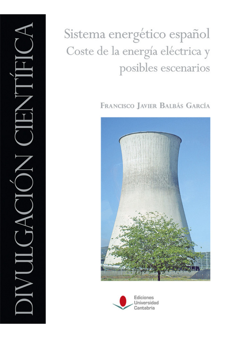 Sistema energético español. Coste de la energía eléctrica y posibles escenarios