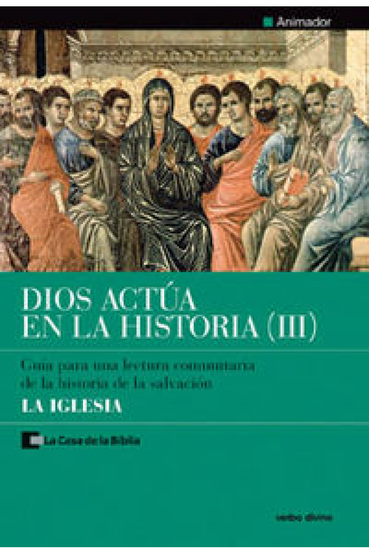 Dios actúa en la historia (3) - la iglesia