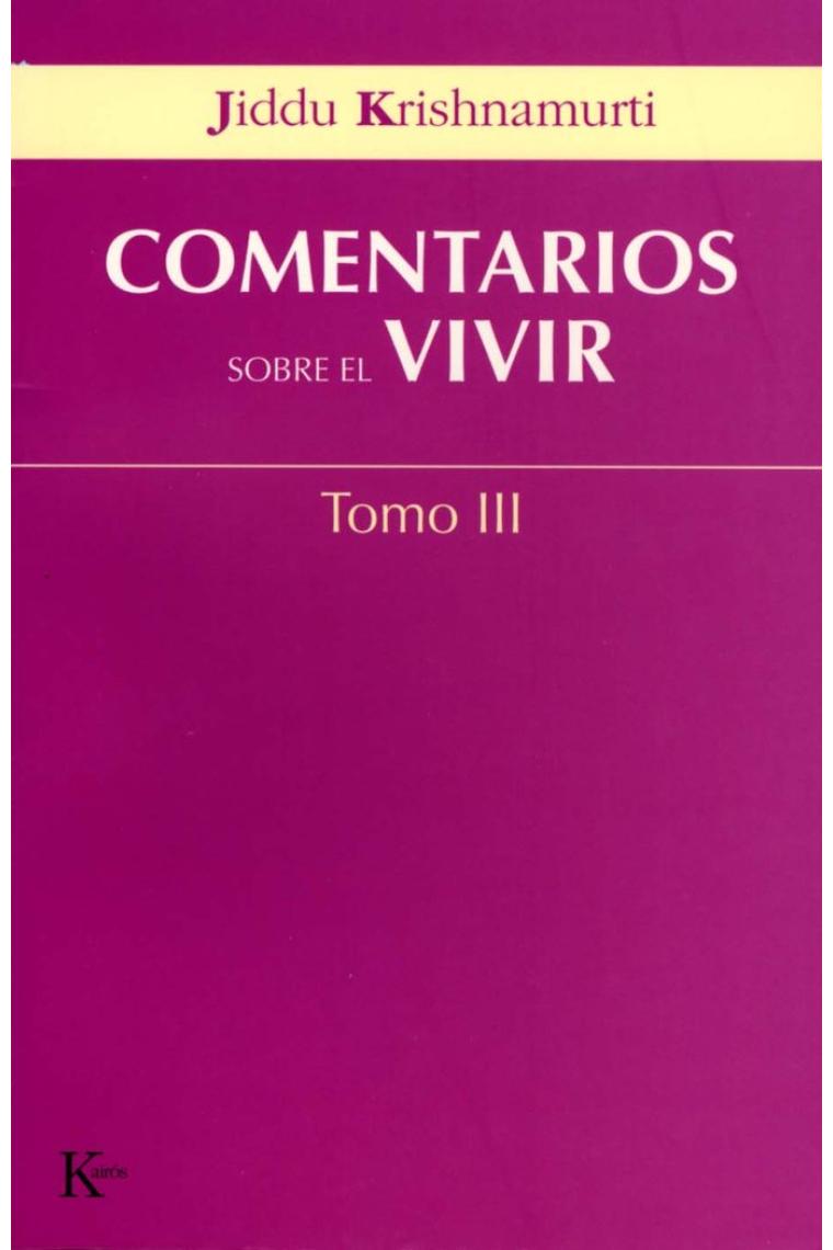 Comentarios sobre el vivir - Tomo III