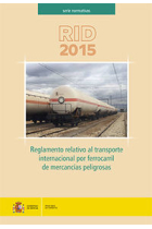 Reglamento relativo al transporte internacional por ferrocarril de mercancías peligrosas. RID 2015