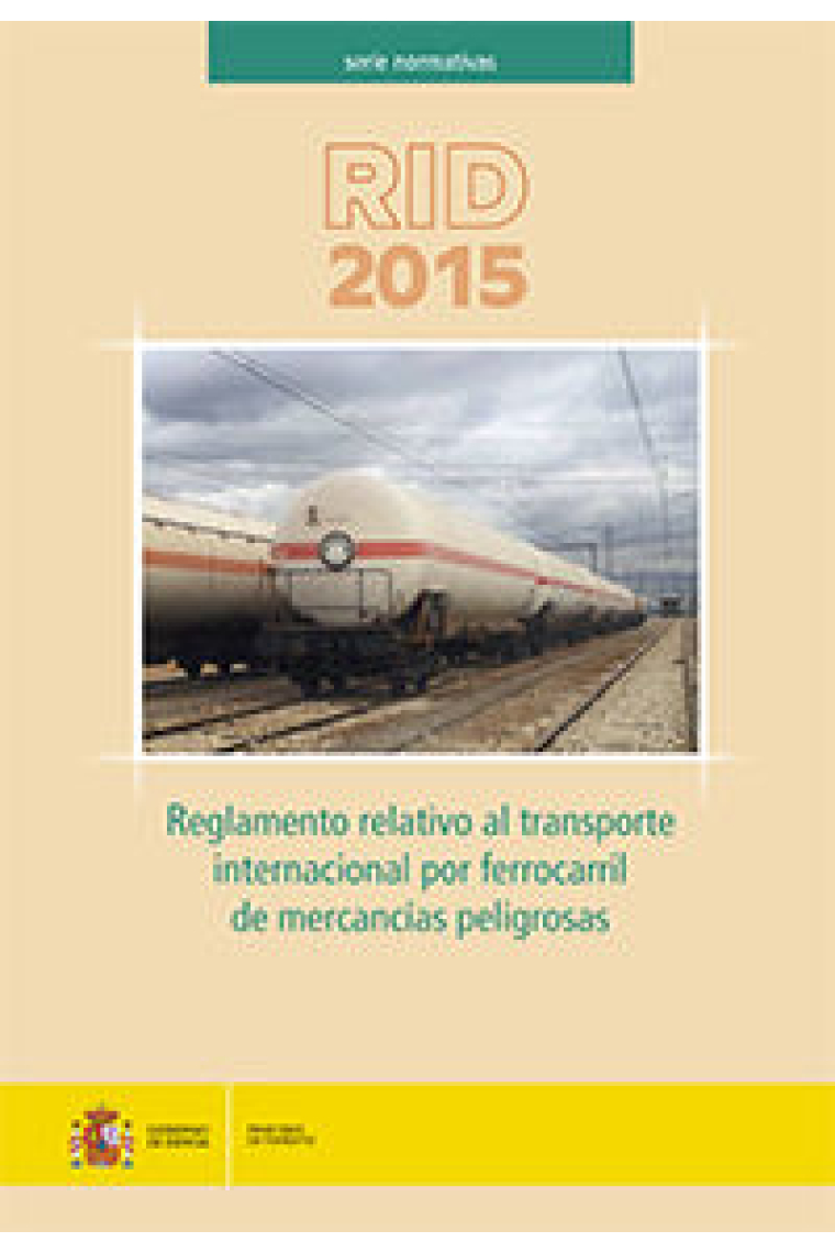 Reglamento relativo al transporte internacional por ferrocarril de mercancías peligrosas. RID 2015