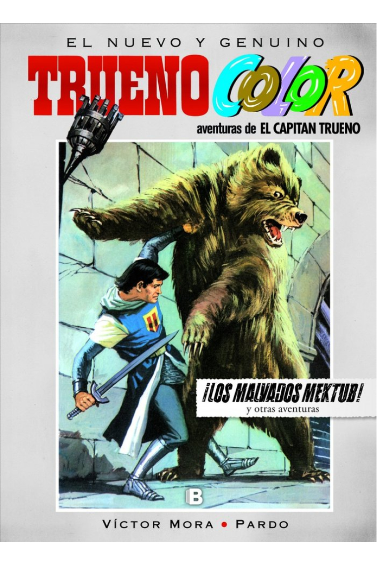 ¡Los malvados Mektub! Y otras aventuras de El Capitán Trueno (Trueno Color 13)