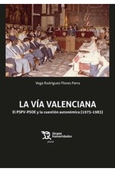 VIA VALENCIANA PSPV-PSOE Y CUESTION ECONOMICA 1975-1983