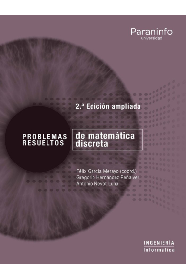 Problemas resueltos de matemática discreta. 2ª edición ampliada