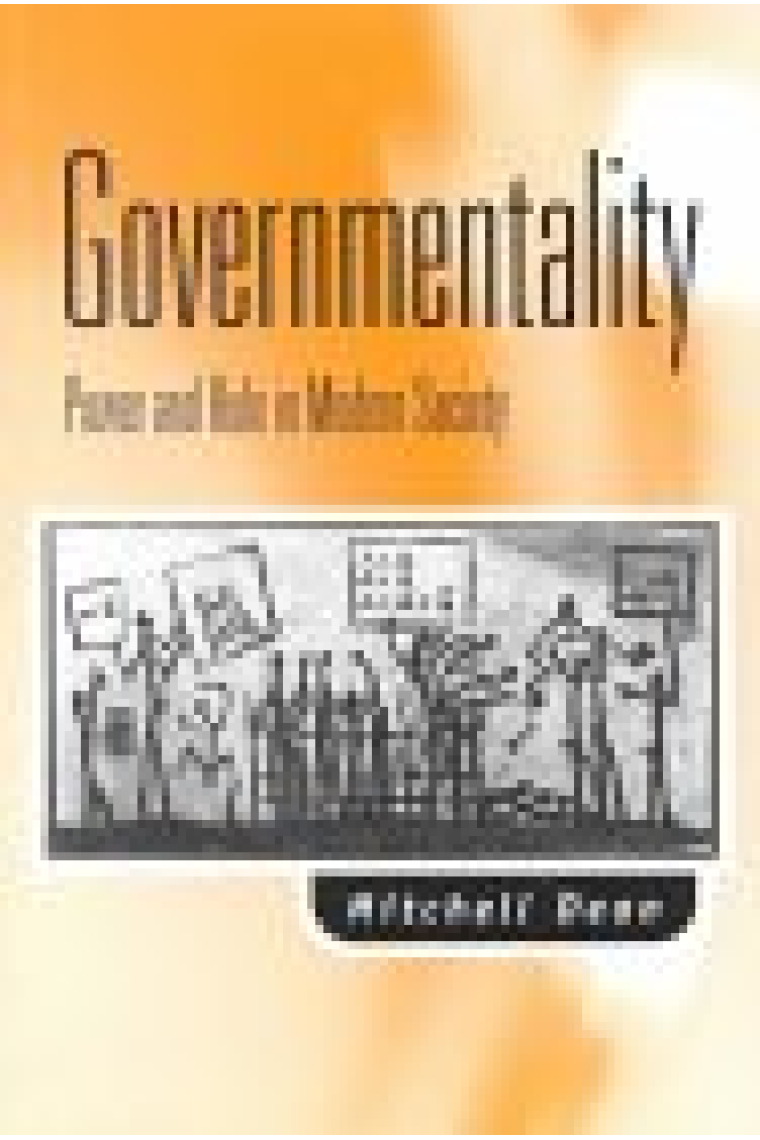 Governmentality. Power and rule in modern society