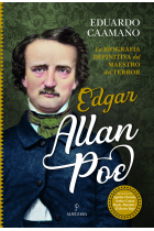 Edgar Allan Poe: la biografía definitiva del maestro del terror