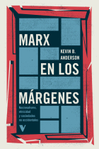 Marx en los márgenes. Nacionalismo, etnicidad y sociedades no occidentales