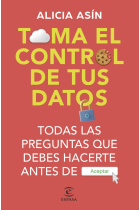 Toma el control de tus datos. Todas las preguntas que debes hacerte antes de aceptar