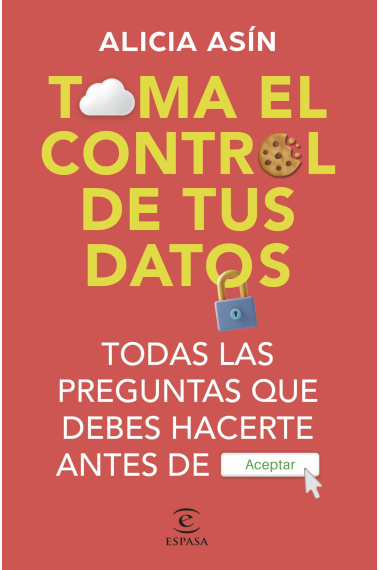 Toma el control de tus datos. Todas las preguntas que debes hacerte antes de aceptar