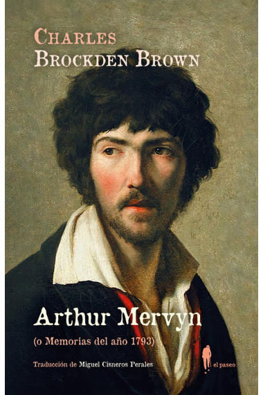 Arthur Mervyn o memoria del año 1793